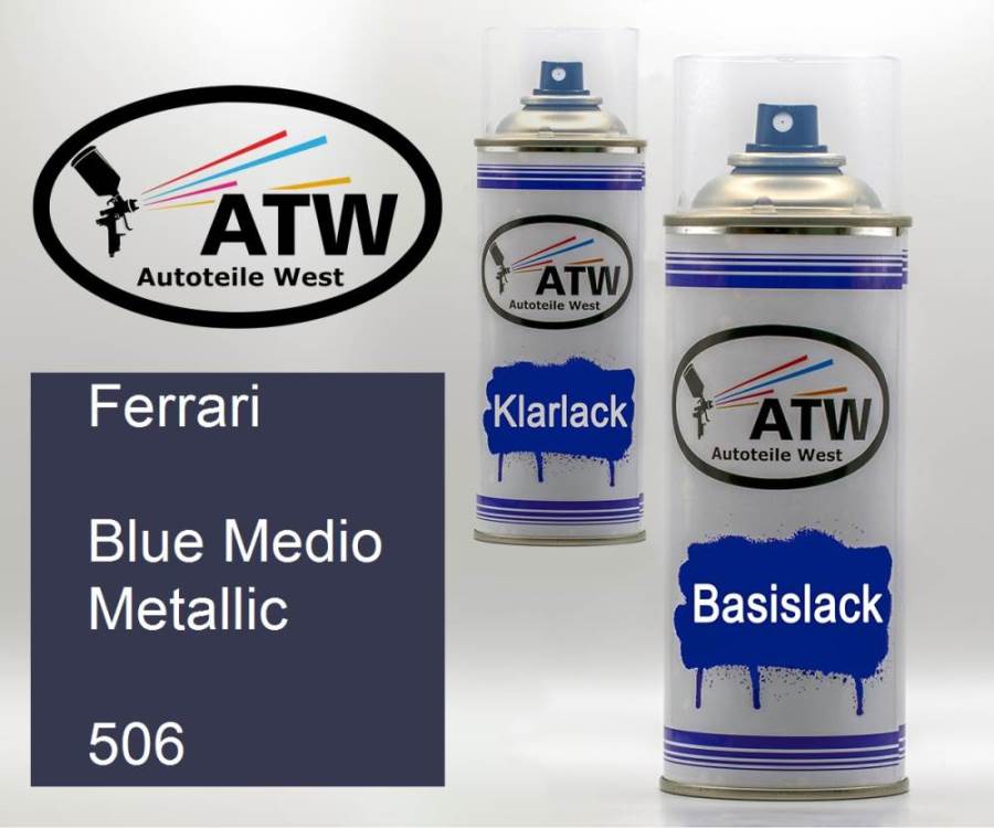Ferrari, Blue Medio Metallic, 506: 400ml Sprühdose + 400ml Klarlack - Set, von ATW Autoteile West.